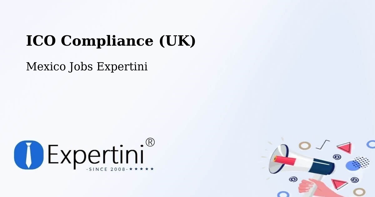 UK Data Protection & ICO Compliance – Amanalco De Becerra - Mexico Jobs Expertini