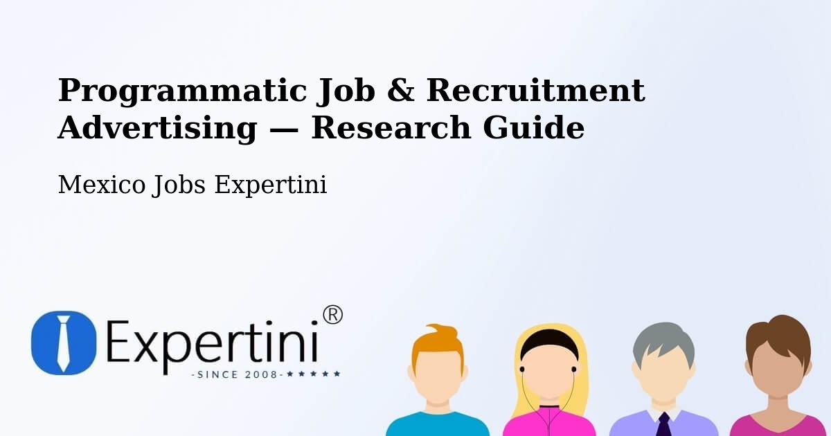 Programmatic Job & Recruitment Advertising — Research Guide – Amanalco De Becerra