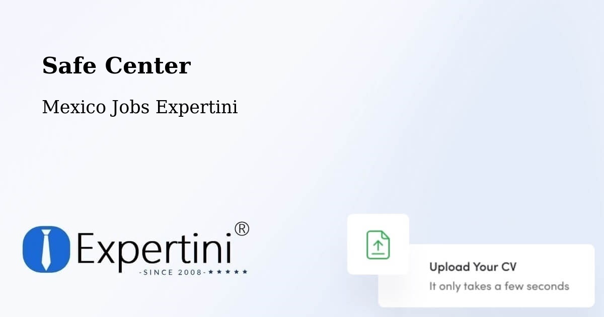 Safety Center – Amanalco De Becerra - Mexico Jobs Expertini