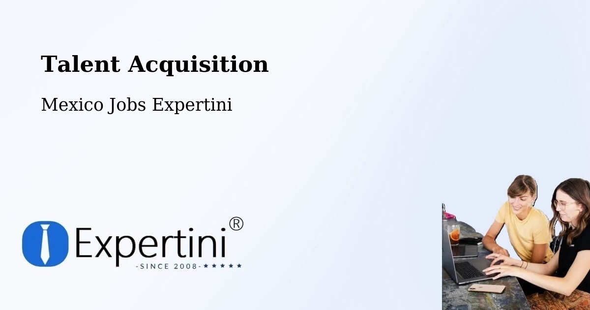Post Jobs & Find Candidates in Amanalco De Becerra – Talent Acquisition Solutions - Mexico Jobs Expertini